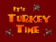 Turkey Time